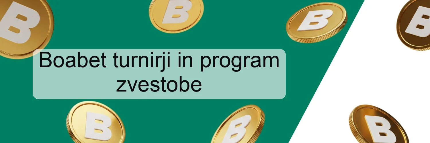 Boabet turnirji in program zvestobe Boabet turnirji in program zvestobe